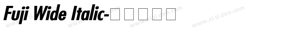 Fuji Wide Italic字体转换